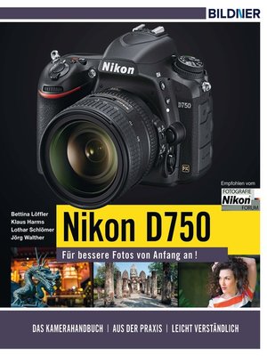 cover image of Nikon D750--Für bessere Fotos von Anfang an!